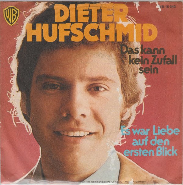 Dieter Hufschmid Das kann kein Zufall sein * Es war Liebe ... 7" Single