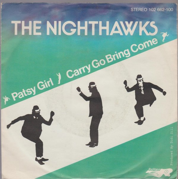 The Nighthawks Patsy Girl * Carry Go Bring Come 1980 Rocktopus 7"