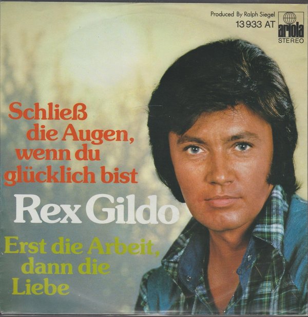 Rex Gildo Schließ die Augen, wenn Du glücklich bist 7" Ariola 1975 (TOP)
