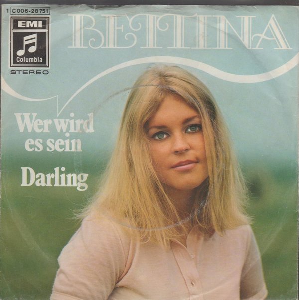 Bettina Wer wird es sein * Darling 1970 EMI Columbia 7"