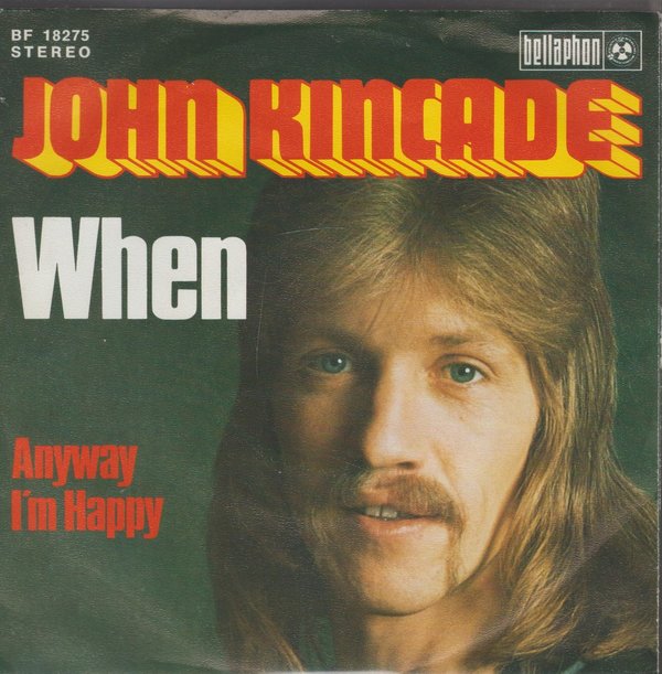 John Kincade When * Anyway I`m Happy 1974 Bellaphon Penny Farthing 7"