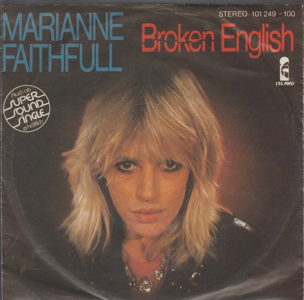 Marianne Faithfull Broken English * Why D`Ya Do It 7"  Island Records 1979