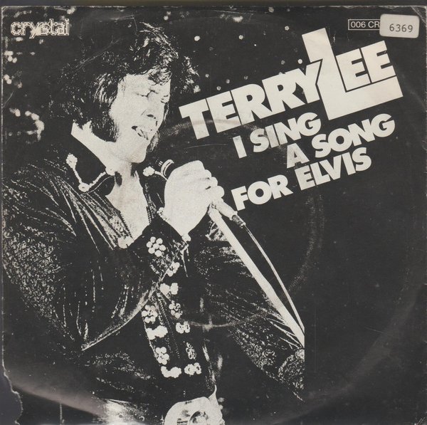 Terry Lee I Sing A Song For Elvis * Love Me Tonight 1977 Crystal 7" Single