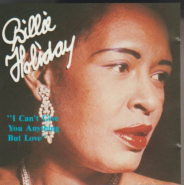 Billie Holiday I Can`t Give You Anything But Love 1988 Jazz World CD