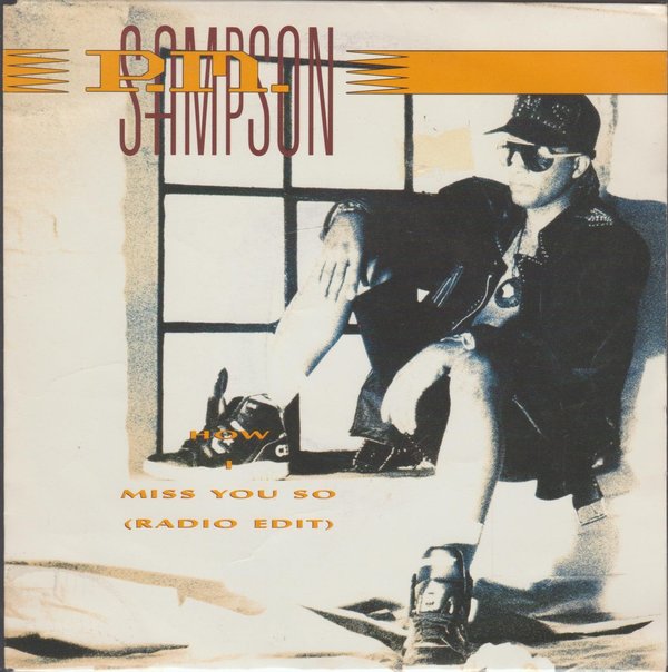 P.M. Simpson How I Miss You So (Radio & Instrumental) 1990 CBS 7"