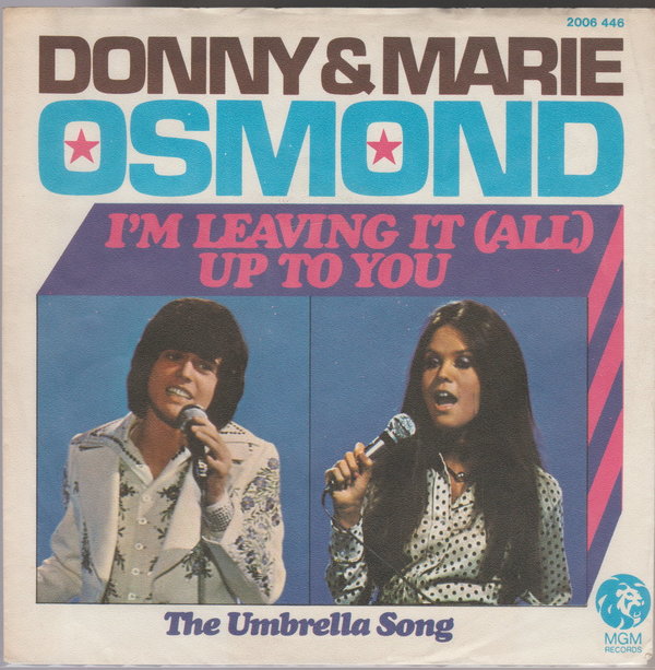 Donny & Marie Osmond I`m Leaving It All Up To You MGM 7" Nur Cover