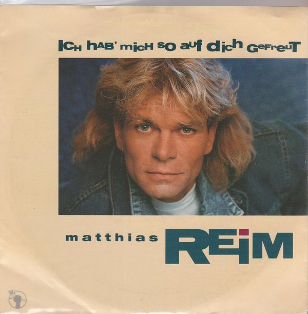 Matthias Reim Ich hab`mich so auf Dich gefreut * Du fehlst mir 1991 Polydor 7"