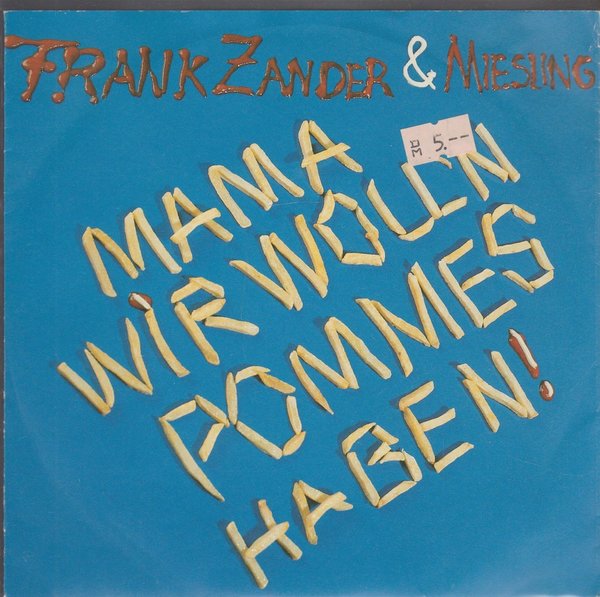 Frank Zander und Miesling Mama wir woll`n Pommes haben 1990 Intercord 7"