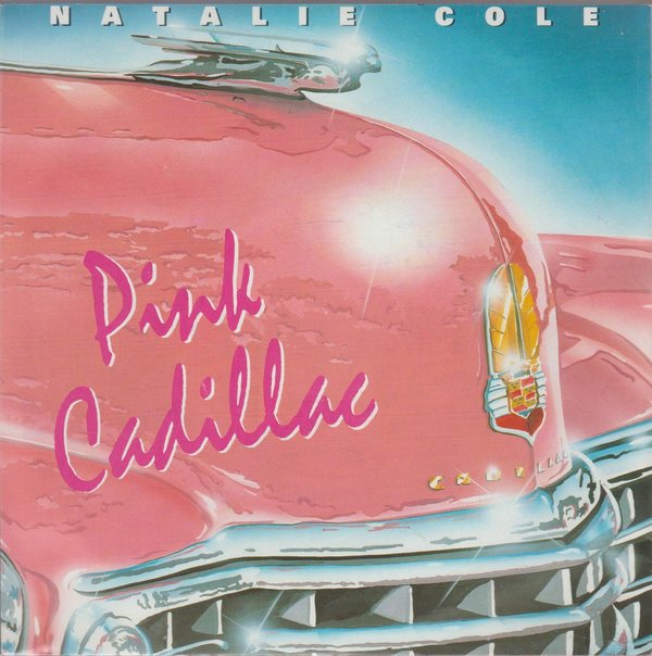 Natalie Cole Pink Cadillac * I Wanna Be That Woman 1988 EMI (Near Mint)