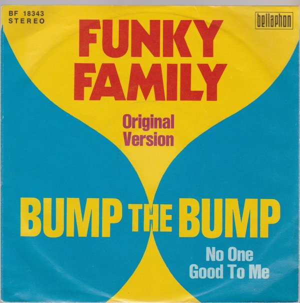 Funky Family Bump The Bump * No One Good To Me 1975 Bellaphon 7"
