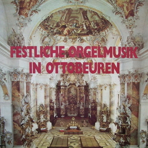 Franz Lehrndorfer Orgelmusik in Ottobeuren Dreifaltigkeitsorgel FSM 12" DLP