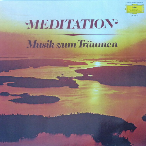 Meditation Musik zum Träumen (J.S. Bach, Tschaikowsky) DGG 12" LP