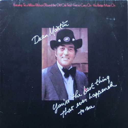 Dean Martin You`re The Best Thing That Ever Happened To Me 1973 Reprise 12"