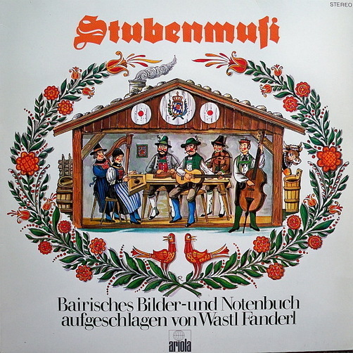 Wastl Fanderl Bairisches Bilder und Notenbuch Stubenmusi 12" LP