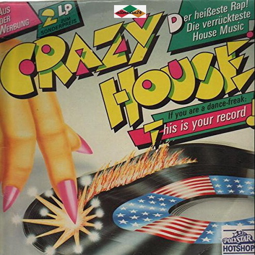 Crazy House Der heißeste Rap! Die verrückteste House Music 12" DLP