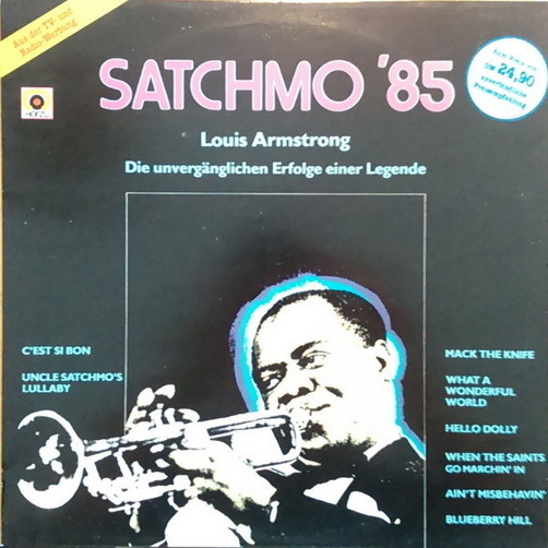 Louis Armstrong Satchmo `85 Die unvergänglichen Erfolge einer Legende 12" CBS
