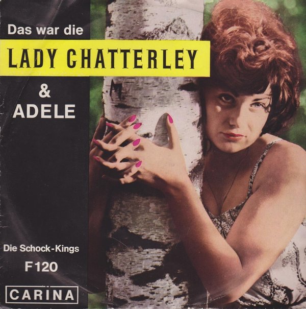 Die Schock Kings Das war die Lady Chatterley / Adele 60`s Carina 7" Single