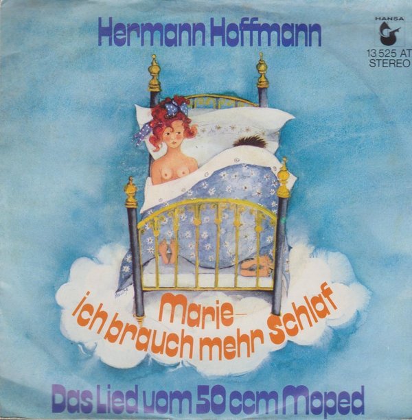 Hermann Hoffmann Marie ich brauch Schlaf / Das Lied vom 50 ccm Moped 7" Single