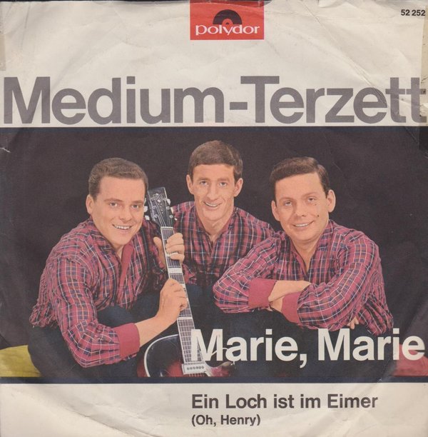 Medium-Terzett Marie Marie / Ein Loch ist im Eimer 60`s Polydor 52 252 7"