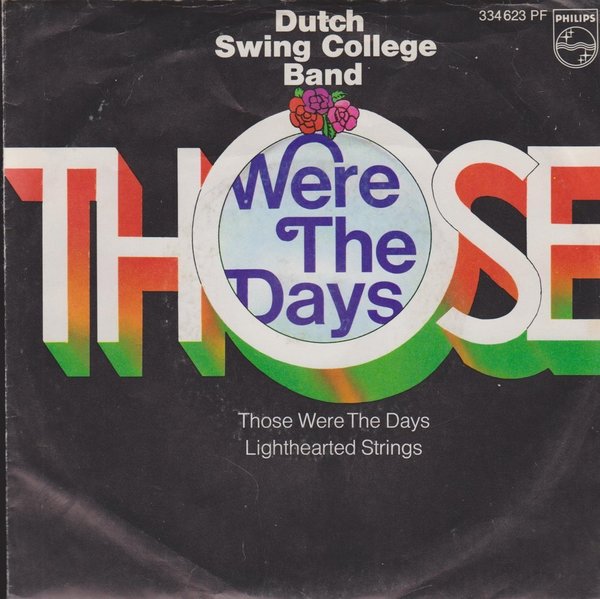 Dutch Swing College Band Those Were The Days / Lighthearted Strings 7" Philips