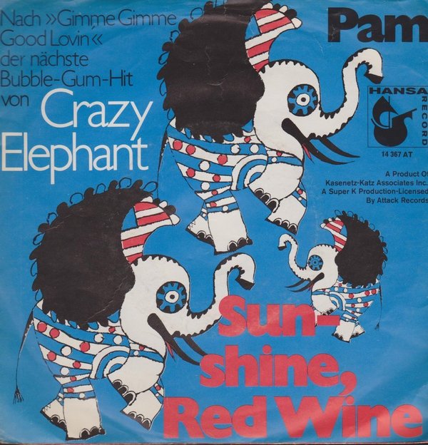 Crazy Elephant Sunshine, Red Wine / Pam 60`s Ariola Hansa 7" Single