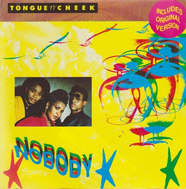 Tongue `N`Cheek Nobody (Original & Blue Edit) 1990 EMI 7" Single