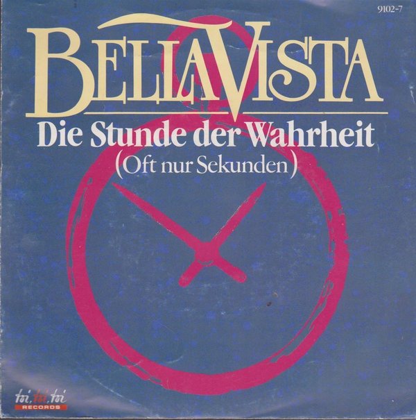 Bellavista Die Stunde der Wahrheit (Vocal & Instrumental) 1991 Toi Records 7"