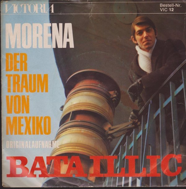 Bata Illic Morena / Der Traum von Mexico 60`s Victoria 7" Single
