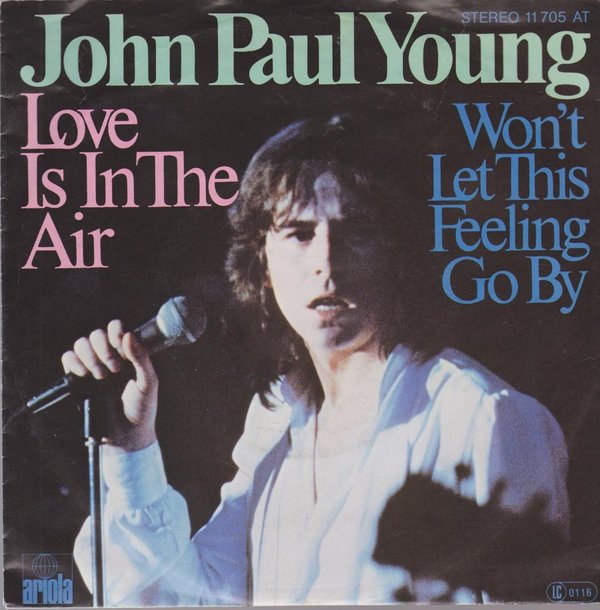 John Paul Young Love Is In The Air / Won`t Let This Feeling Go By 7" Ariola 1977
