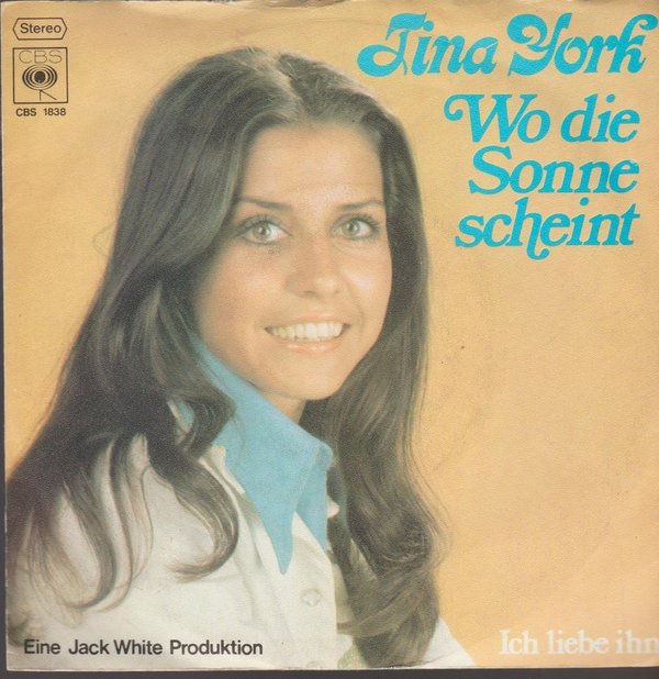 Tina York Wo die Sonne scheint / Ich liebe Ihn 1973 CBS 7" Single