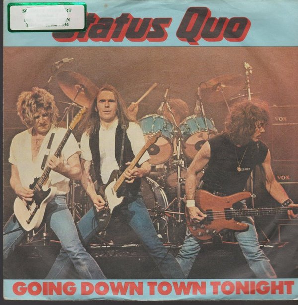 Status Quo Going Down Town Tonight / Too Close To The Ground 7" 1983