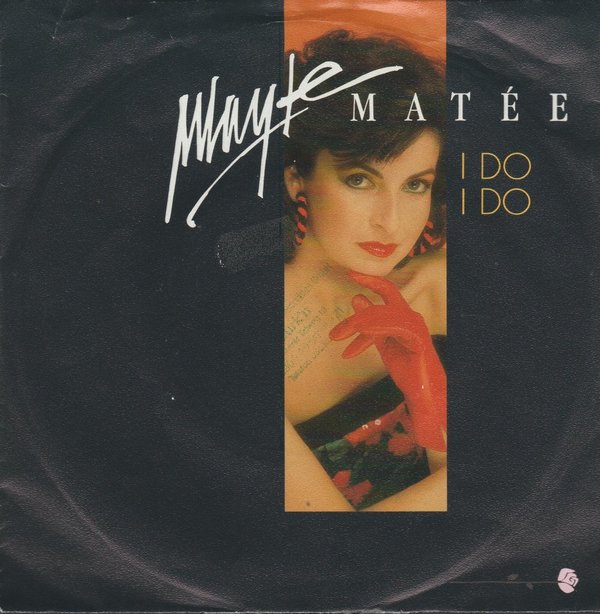 Mayte Matèe I Do, I Do / When I Get Lonely 7" Polydor 1988