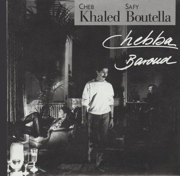 Cheb Khaled Safy Boutella Chebba / Baroud 1988 EMI Parlophone 7" (Near Mint)