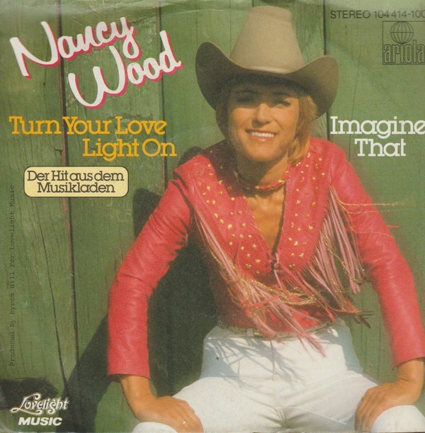 Nancy Wood (Renate Kern) Turn Your Love Light On / Imagine That 7" Ariola