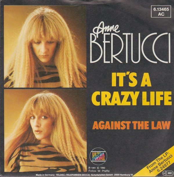 Anne Bertucci It`s A Grazy Life / Against The Law 1982 Teldec Ultra Phone 7"