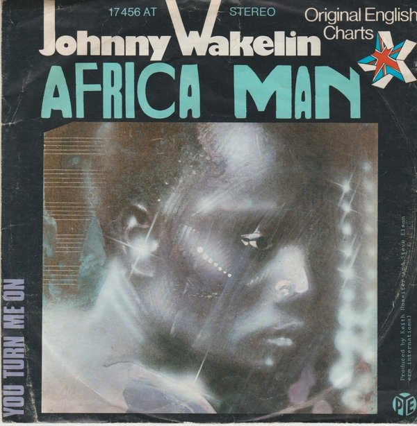 Johnny Wakelin Africa Man / You Turn Me On 1977 PYE Records 7" Single