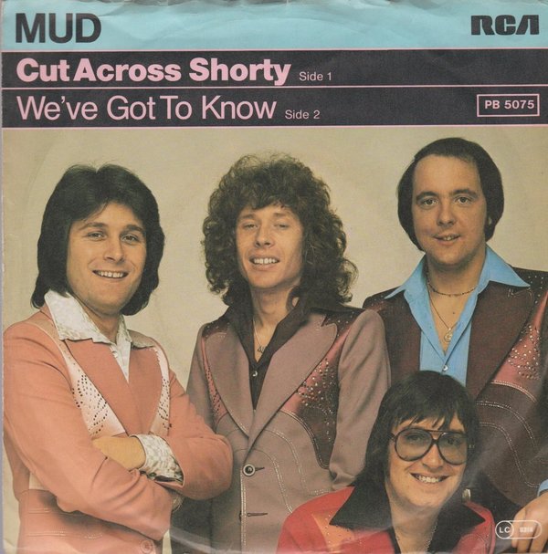 MUD Cut Across Shorty / We´ve Got To Know 1978 RCA 7" Single