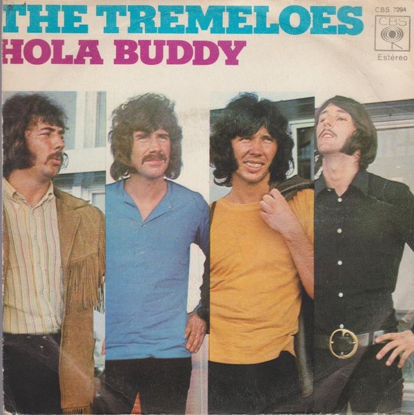 The Tremeloes Hello Buddy (Hola Buddy) / Mi Mujer 1971 CBS 7" Spanien