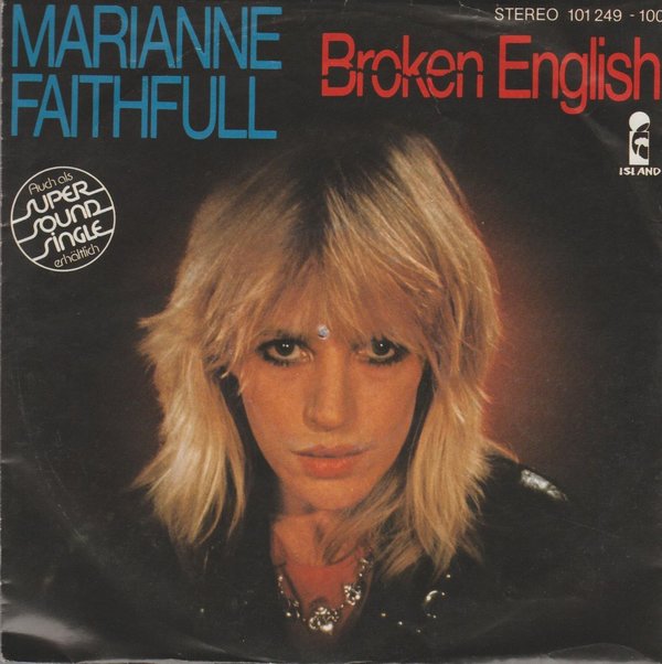 Marianne Faithfull Broken English / Why D´Ya Do It 1979 Island 7" Single