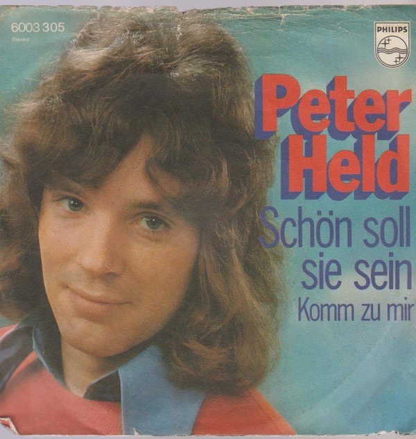 Peter Held Schön soll Sie sein / Komm zu mir 1973 Philips 7" Single