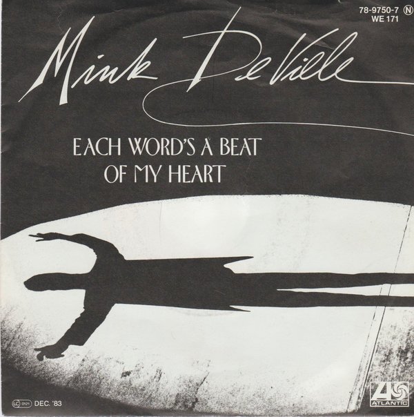 Mink DeVille Each Word´s a Beat Of My Heart / River Of Tears 1983 Atlantic 7"
