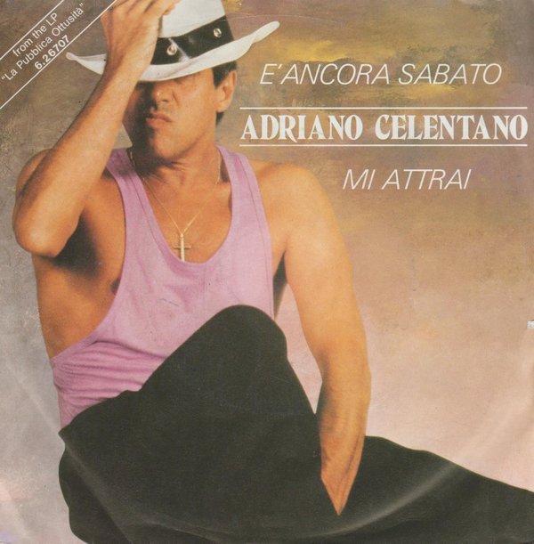 Adriano Celentano Mi Attrai / E´Ancora Sabato 1987 Teldec 7" Single