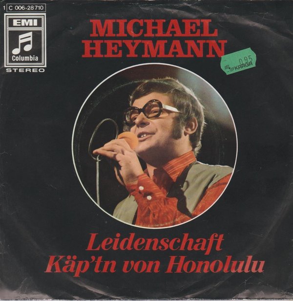 Michael Heymann Leidenschaft / Käp´tn von Honolulu EMI Columbia 7" Single