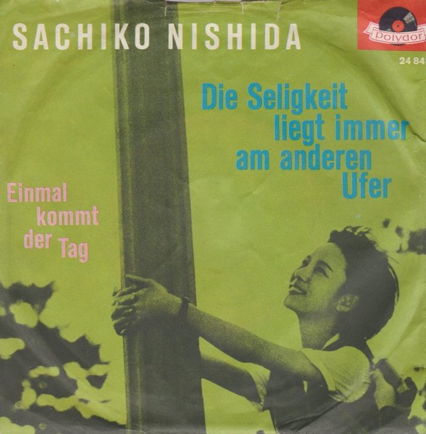 Sachiko Nishida Die Seligkeit liegt immer am anderen Ufer 7" Polydor 1962