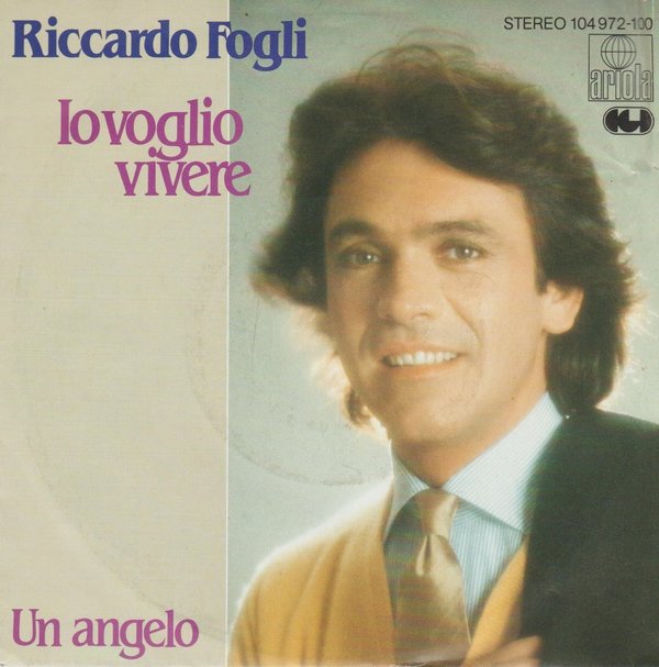 Riccardo Fogli Io Voglio Vivere / Un Angelo 1982 CGD 7" (TOP)
