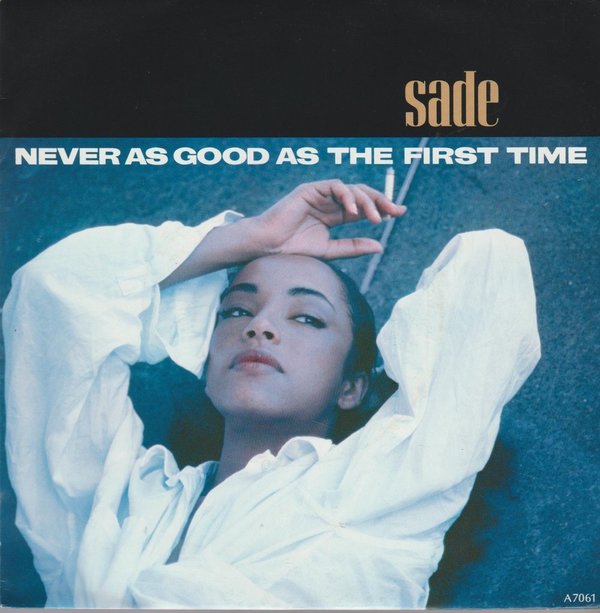 SADE Never As Good As The First Time / Keep Hanging On 1986 CBS 7" (NM)