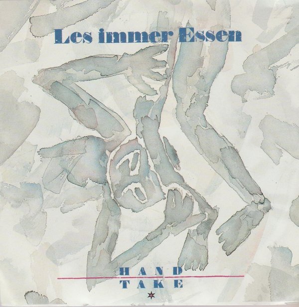 LES IMMER ESSEN Hand = Take / One Thing (There´s Just...) 1985 EMI 7" Single