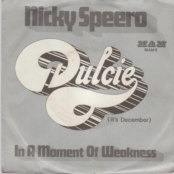 NICKY SPEERO Dulcie / In A Moment Of Weakness 1970 MAM 7" Single