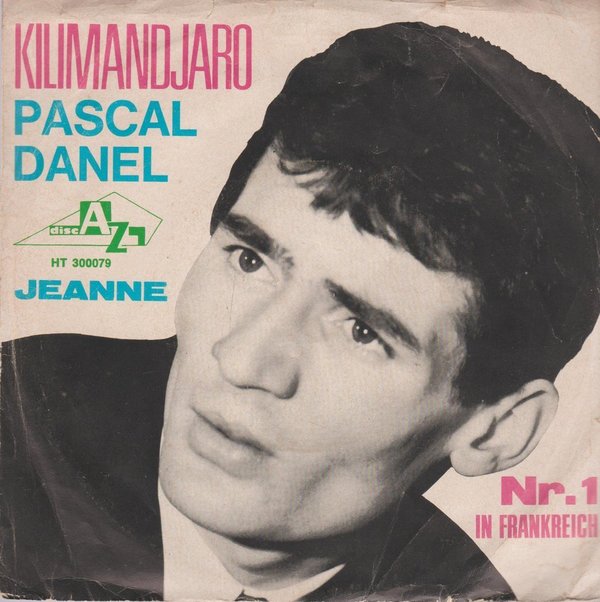 PASCAL DANEL Kilimandjaro / Jeanne 1967 Hit-ton AZ Records 7" Single
