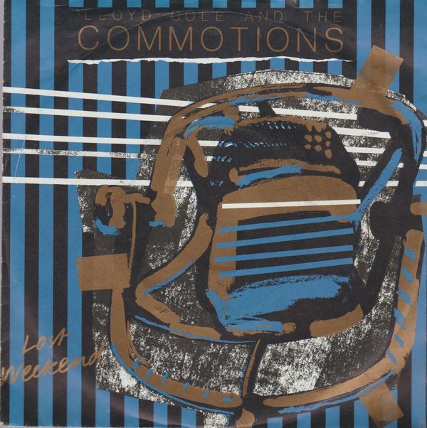 LLOYD COLE AND THE COMMOTIONS Lost Weekend / Big World 1985 7" Single